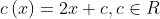 c\left ( x \right )=2x+c,c\in R